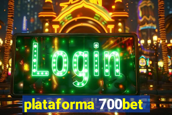 plataforma 700bet